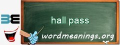 WordMeaning blackboard for hall pass